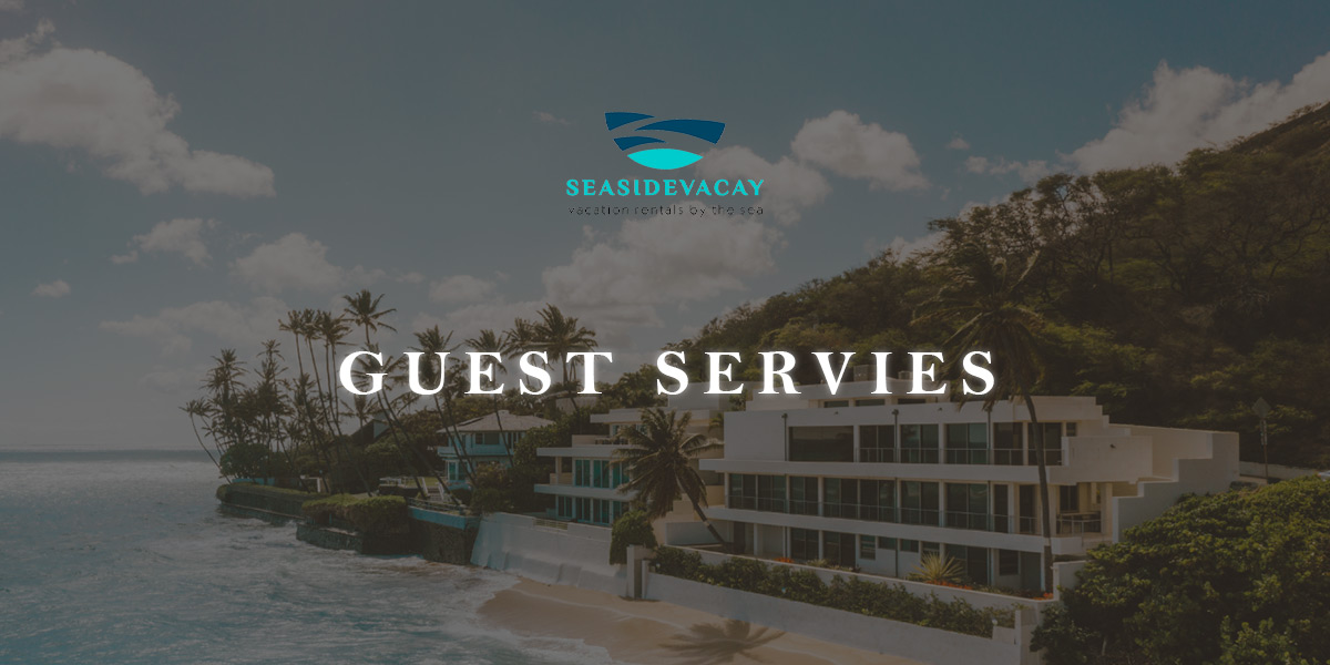 Guest Services | Seaside Vacay